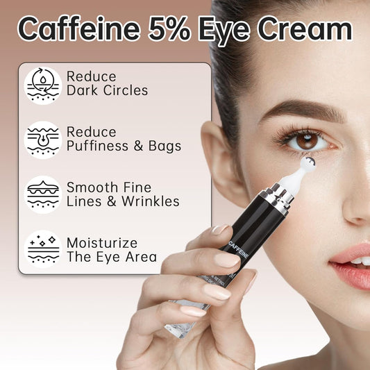Caffeine 5% Eye Cream for Dark Circles, Under Eye Cream for Puffiness, Bags & Wrinkles, 1 PCS Anti Aging Eye Serum with Under Eye Roller, Reduces Fine Lines & Moisturize Skin.
