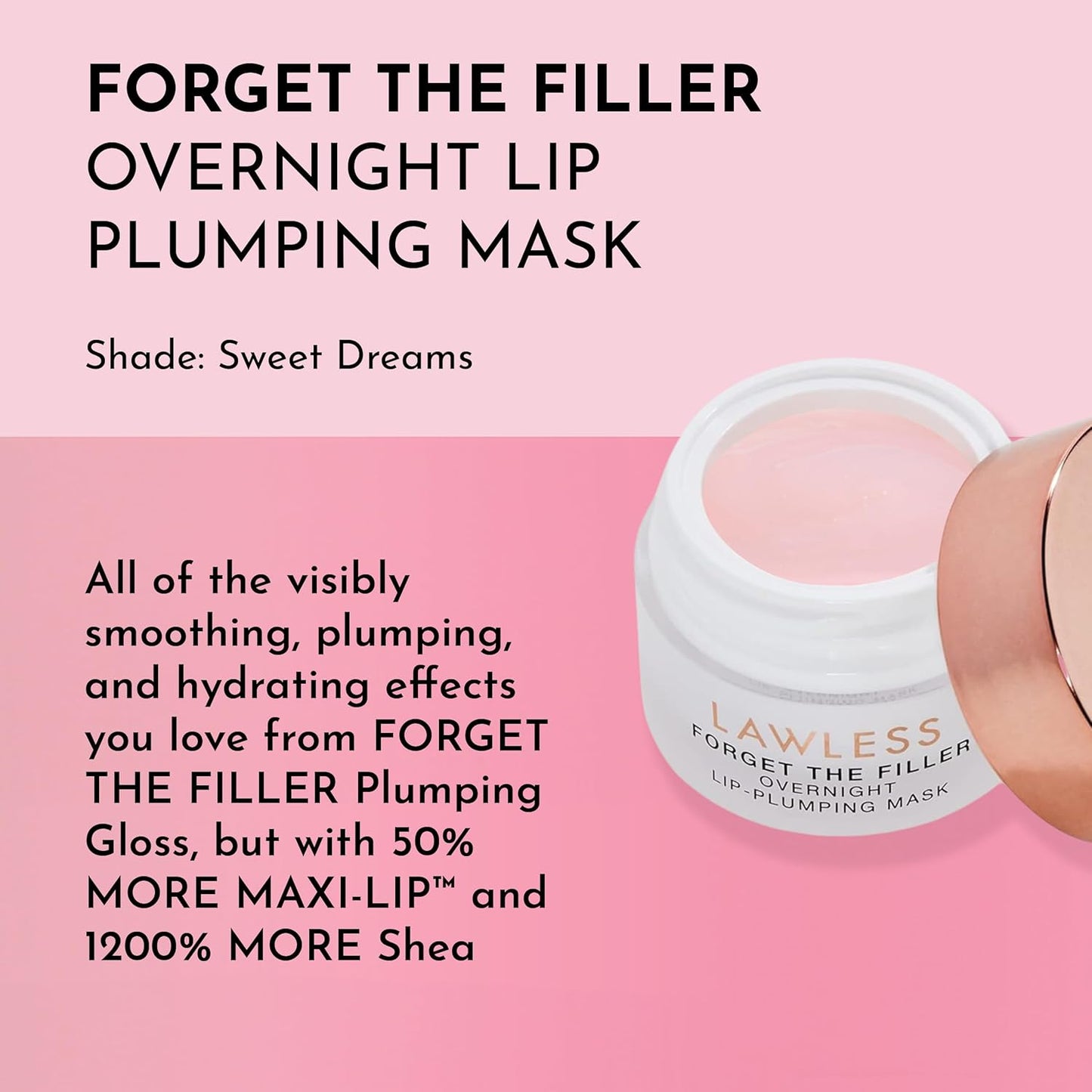 LAWLESS Forget the Filler Lip Mask - Sweet Dreams - Premium Overnight Lip Plumping Treatment with Natural Ingredients Designed to Plump, Hydrate, and Smooth Lips - 0.28 oz